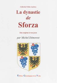 La dynastie de Sforza : des origines à nos jours
