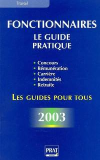 Fonctionnaires : le guide pratique 2003