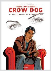 Lance Crow Dog. Vol. 6. Souviens-toi de Wounded Knee