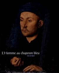 L'Homme au chaperon bleu de Jan van Eyck