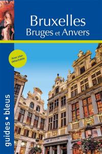 Bruxelles : Bruges et Anvers