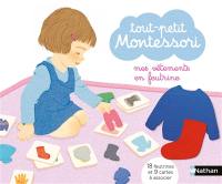 Tout-petit Montessori : mes vêtements en feutrine