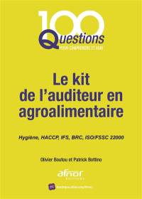 Le kit de l'auditeur en agroalimentaire : hygiène, HACCP, IFS, BRC, ISO-FSSC 22000