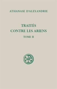 Traités contre les ariens. Vol. 2. Traités II-III
