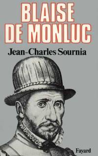 Blaise de Monluc : soldat et écrivain, 1500-1577