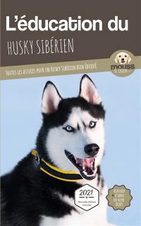 L'éducation du husky sibérien : toutes les astuces pour un husky sibérien bien éduqué