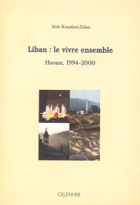 Liban : le vivre ensemble, Hsoun, 1994-2000