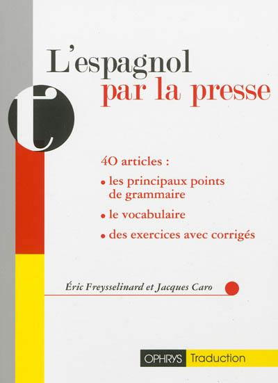 L'espagnol par la presse : 40 articles annotés avec exercices
