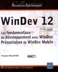 WinDev 12 : les fondamentaux du développement avec WinDev : présentation de WinDev Mobile