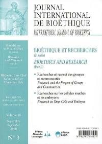 Journal international de bioéthique, n° 3 (2008). Bioéthique et recherches (2e partie). Bioethics and research (part 2)