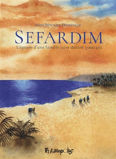 Sefardim : l'épopée d'une famille juive durant 3.000 ans