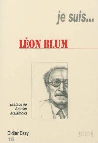 Je suis... Léon Blum