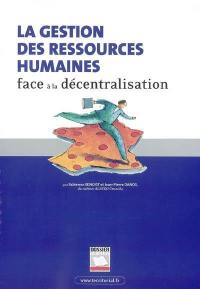 La gestion des ressources humaines face à la décentralisation