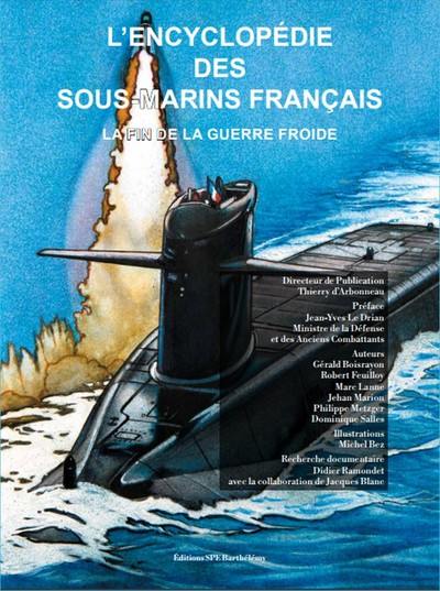 L'encyclopédie des sous-marins français. Vol. 4. La fin de la guerre froide