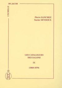 Les catalogues des Salons. Vol. 9. 1868-1870