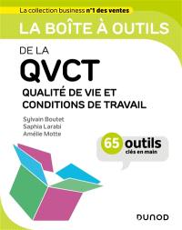 La boîte à outils de la QVCT, qualité de vie et conditions de travail : 65 outils clés en main