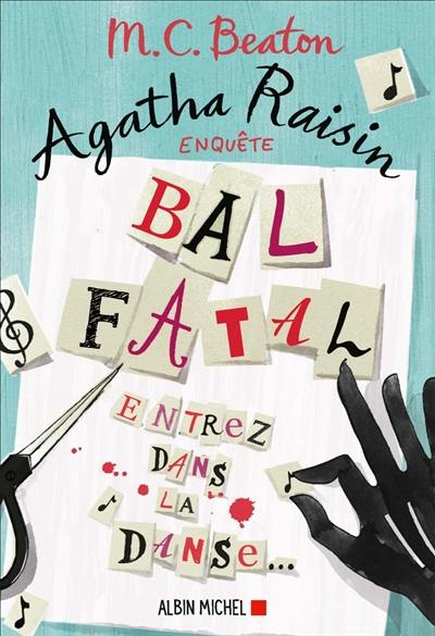 Agatha Raisin enquête. Vol. 15. Bal fatal