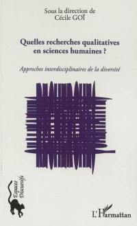 Quelles recherches qualitatives en sciences humaines ? : approches interdisciplinaires de la diversité