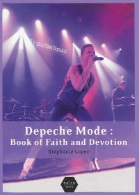 Depeche Mode : book of faith and devotion