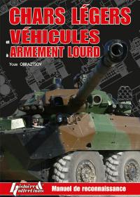 Chars légers et véhicules à armement lourd : manuel de reconnaissance