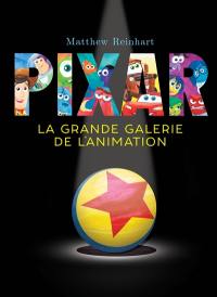 Pixar : la grande galerie de l'animation