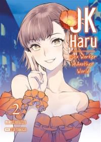 JK Haru : sex worker in another world. Vol. 2