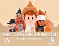 Histoire des religions : les croyances à travers le monde