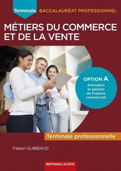 Livre : Métiers Du Commerce Et De La Vente, Terminale Professionnelle ...