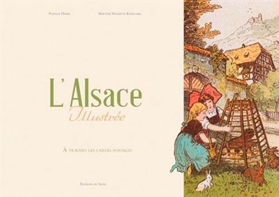 L'Alsace illustrée : à travers les cartes postales