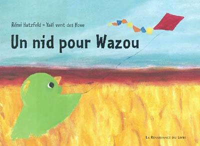 Un nid pour Wazou