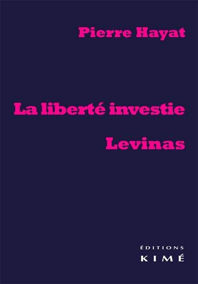 La liberté investie : Levinas