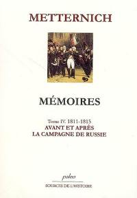 Mémoires. Vol. 4. Avant et après la campagne de Russie : 1811-1815