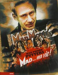 Mad movies, la légende : Mad... ma vie !