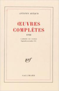 Oeuvres complètes. Vol. 18. Cahiers de Rodez : septembre-novembre 1945