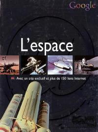 L'espace : avec un site Internet et plus de 150 liens Internet