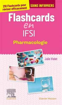 Flashcards en IFSI : pharmacologie : soins infirmiers