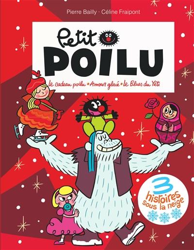 Petit Poilu. 3 histoires sous la neige