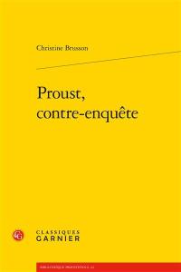 Proust, contre-enquête