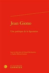 Jean Giono : une poétique de la figuration