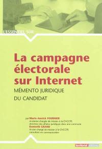 La campagne électorale sur Internet : mémento juridique du candidat
