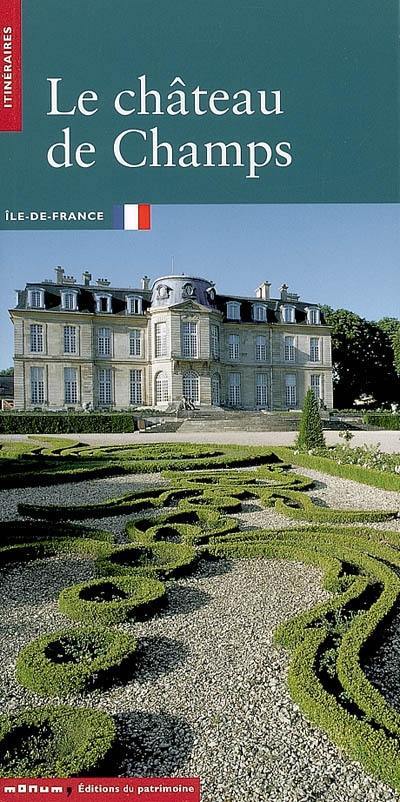 Le château de Champs : Ile-de-France