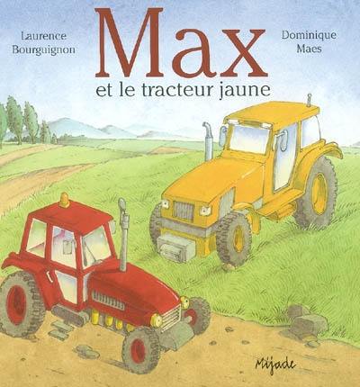 Max et le tracteur jaune