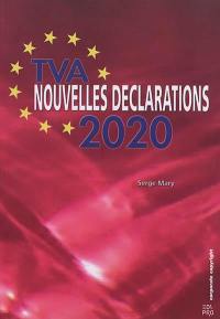 TVA : nouvelles déclarations 2020