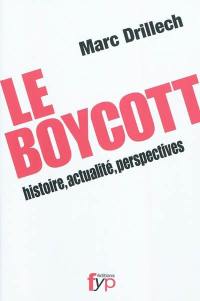 Le boycott : histoire, actualité, perspectives