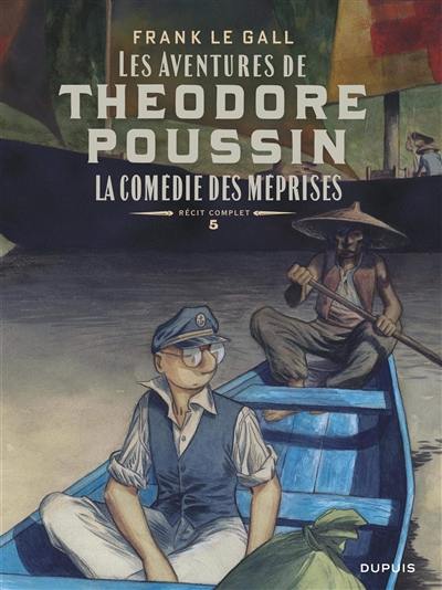 Les aventures de Théodore Poussin : récit complet. Vol. 5. La comédie des méprises : d'après quatre préludes de Claude Debussy