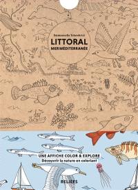 Littoral mer Méditerranée : une affiche color & explore : découvrir la nature en coloriant