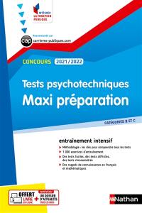 Tests psychotechniques, maxi préparation, concours 2021-2022 : catégories B et C : entraînement intensif