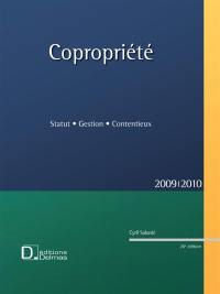 Copropriété 2009-2010 : statut, gestion, contentieux