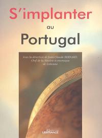 S'implanter au Portugal : documentation arrêtée au 30 novembre 2004