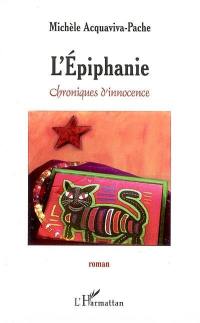 L'Epiphanie : chroniques d'innocence